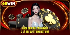 Game Bài 68WIN - Kho Trò Chơi Với 30+ Thể Loại Hấp Dẫn