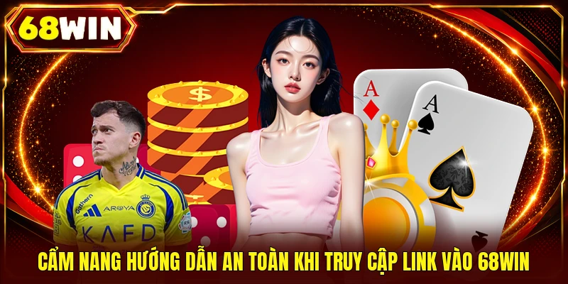 Link Vào 68WIN - Trang Chủ Trang Giải Trí Uy Tín Năm 2026