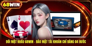 Hướng Dẫn 68WIN 2026 - Cẩm Nang Sử Dụng Từ A Đến Z