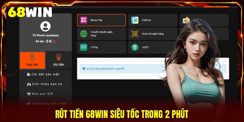 Rút Tiền 68WIN Trong Chớp Mắt 3 Bước Đổi Thưởng An Toàn
