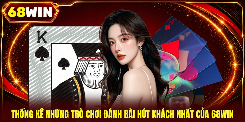 Game Bài 68WIN - Kho Trò Chơi Với 30+ Thể Loại Hấp Dẫn